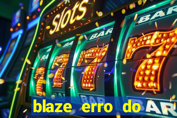 blaze erro do servidor interno